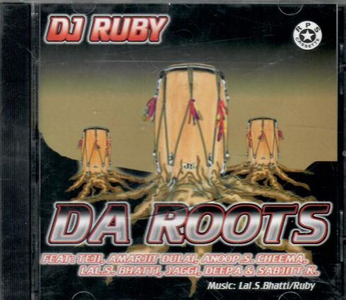 Da Roots - DJ Ruby new Punjabi CD