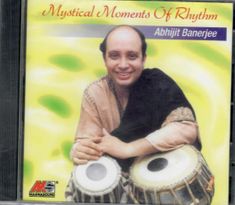 Mystical Moments Of Rhythm By Abhijit Banerjee - Classical CD