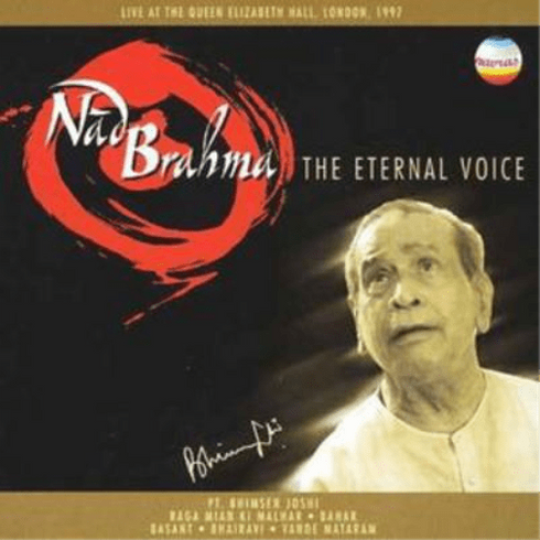 Nad Brahma The eternal voice Bhimsen Joshi Raag Mian Ki Melhar cd