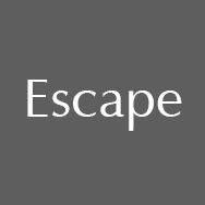 Escape