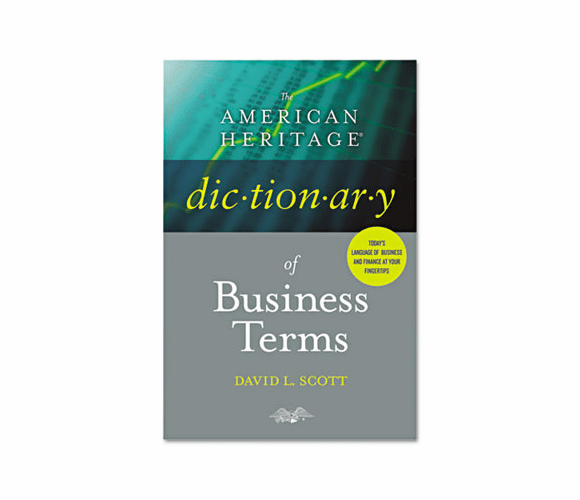 HOUH55000 The American Heritage Dictionary of Business Terms, Hardcover, 608 Pages By HOUGHTON MIFFLIN COMPANY