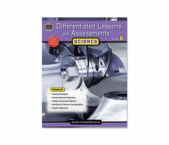 TCR2926 Differentiated Lessons and Assessments, Science, Grade 6, 224 Pages By TEACHER CREATED RESOURCES