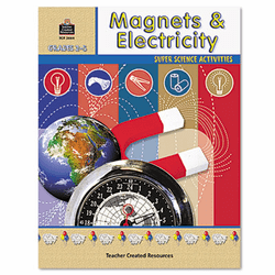 TCR3664 Super Science Activities with Magnets and Electricity, Grades 2-5, 48 Pages By TEACHER CREATED RESOURCES
