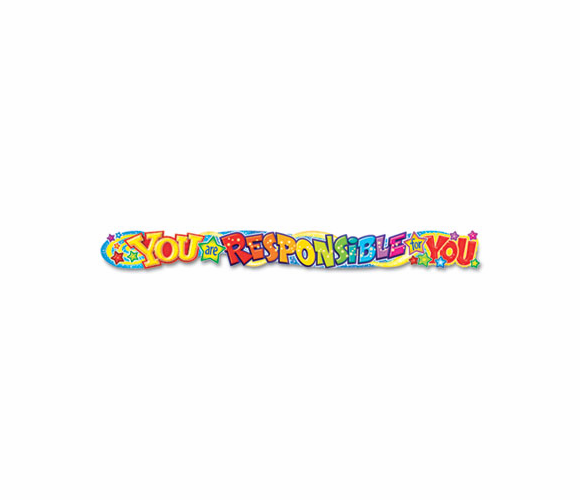 TEPT25047 Quotable Expressions Wall Banner, You Are Responsible For You, 10 ft By TREND ENTERPRISES, INC.