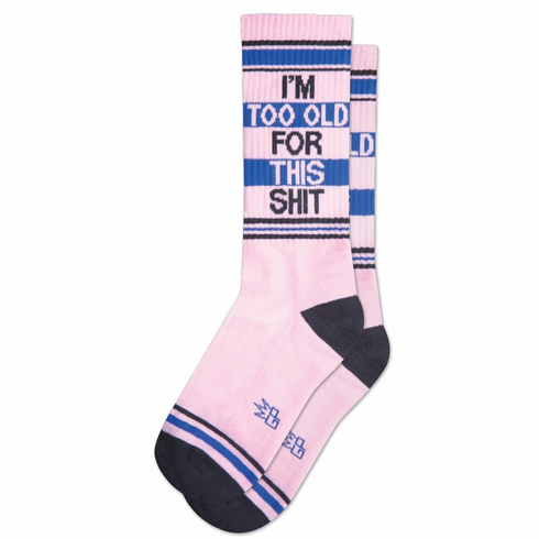Socks - I'm Too Old For This Shit Pink Gym