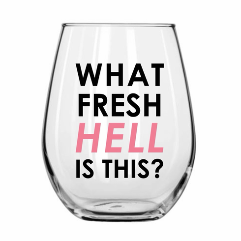 Wine Glass - Fresh Hell Clear 12 oz