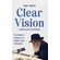 Clear Vision: Two Volumes