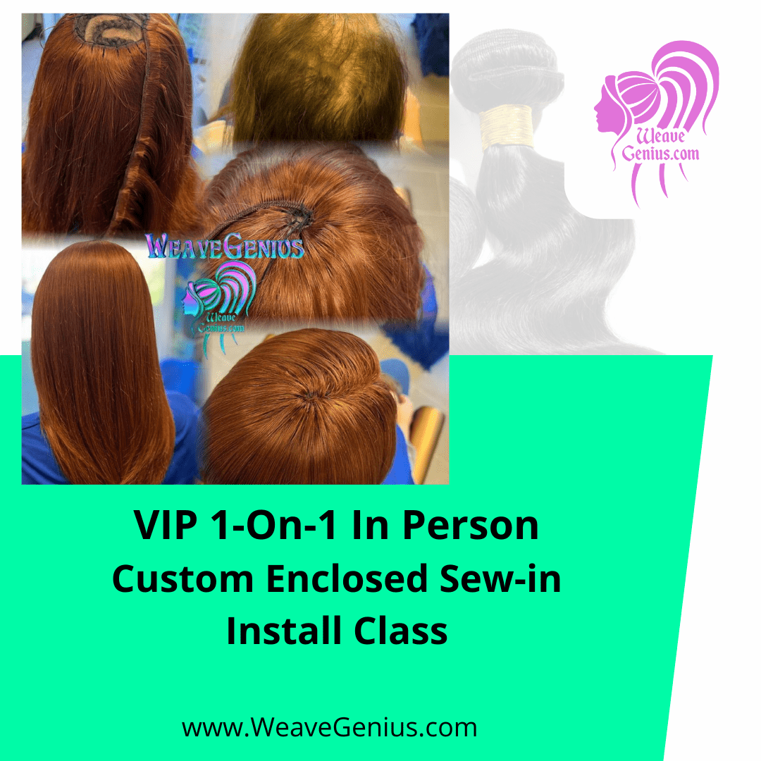 1-On-1 Custom Enclosed Sew-in Install Class ~ Sign Up Here