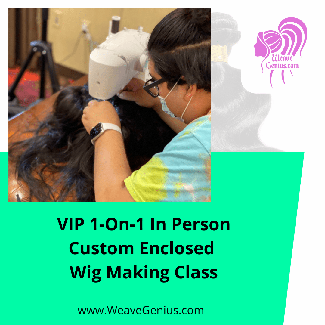 1-On-1 Enclosed Wig Making Class ~ Sign Up Here