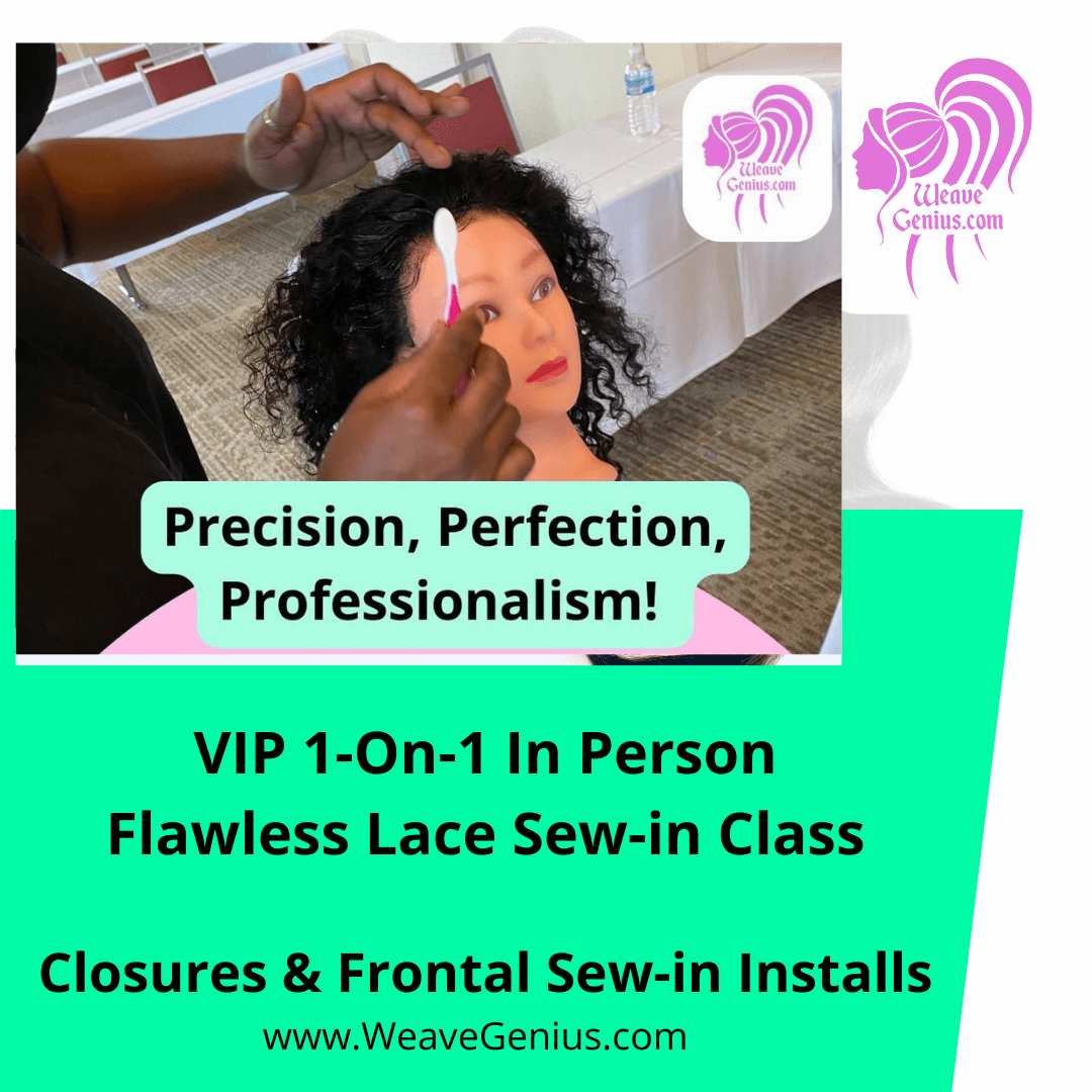 1-On-1 Flawless Lace Closure/Frontal Sewin Install Class ~ Sign Up Here 