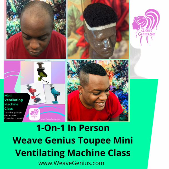 1-On-1 In Person Weave Genius Toupee Mini Ventilating Machine Class with Mini Machine Included $1195