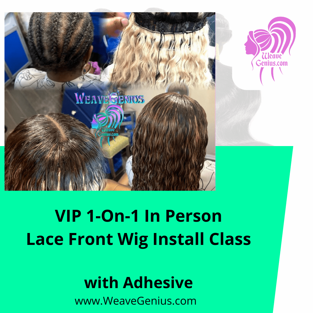 1-On-1 Lace Wig Install Class ~ Sign Up Here
