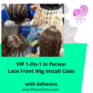1-On-1 Lace Wig Install Class ~ Sign Up Here