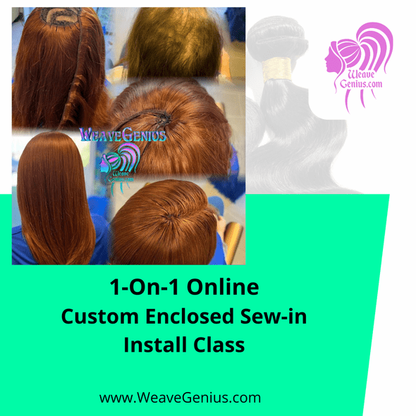 Online Custom Enclosed Sew-in (No Lace) Install Class $385