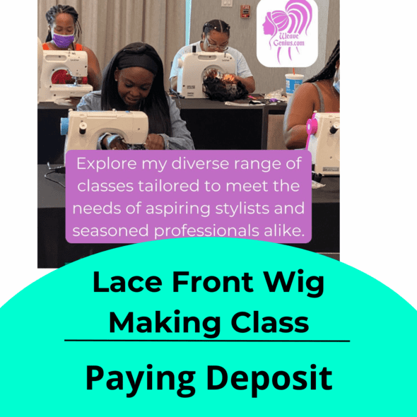 Philadelphia PA (Deposit $125) | Lace Front Wig Making Class | 2/22/2026 12:30pm-4:30pm 