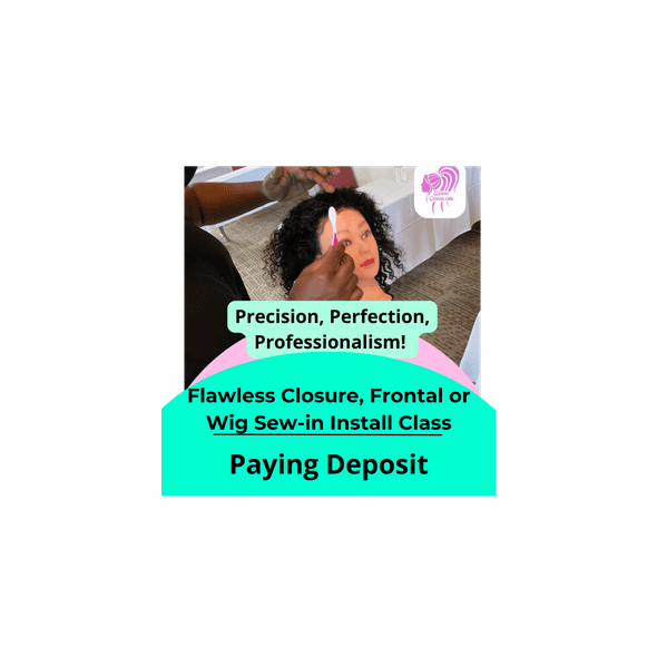 San Diego CA (Deposit $125) | Flawless Lace Closure/Lace Frontal Sew-in Install Class | 5/17/2026 4:30pm-8:30pm