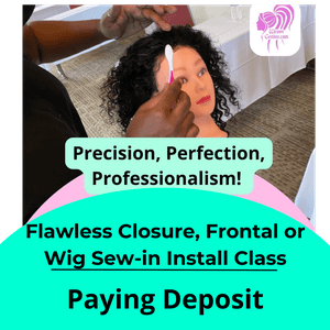 San Diego CA (Deposit $125) | Flawless Lace Closure/Lace Frontal Sew-in Install Class | 5/17/2026 4:30pm-8:30pm