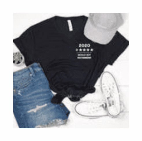 2020 Would Not Recommend T-Shirt