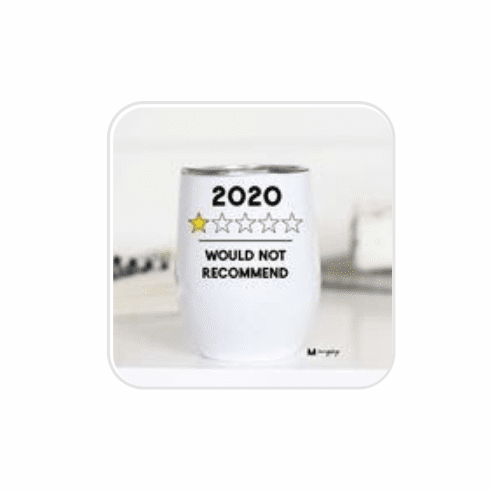 2020 Would Not Recommend Wine Cup