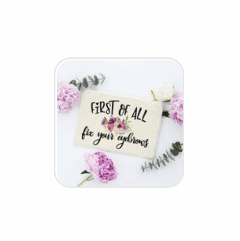 First Of All Fix Your Eyebrows Make-Up Bag