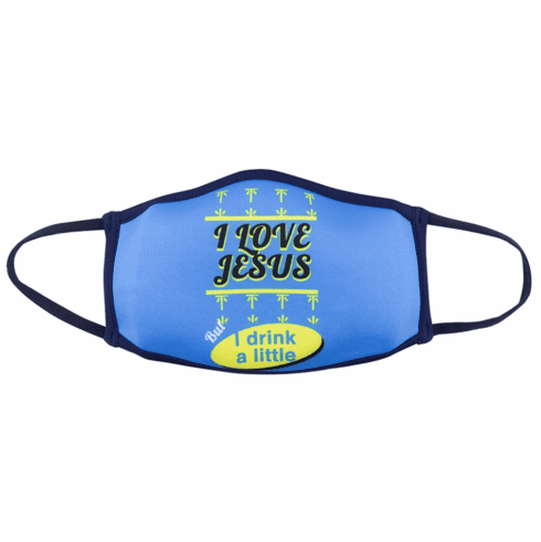 I Love Jesus (But I Drink A Little) Comfort Face Mask