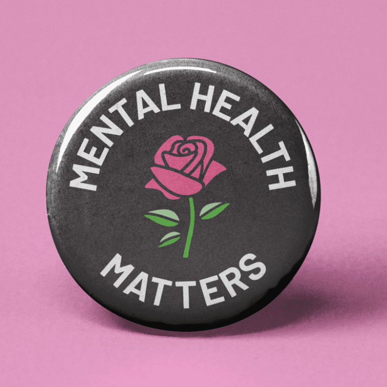 Mental Health Matters Rose Pinback Button