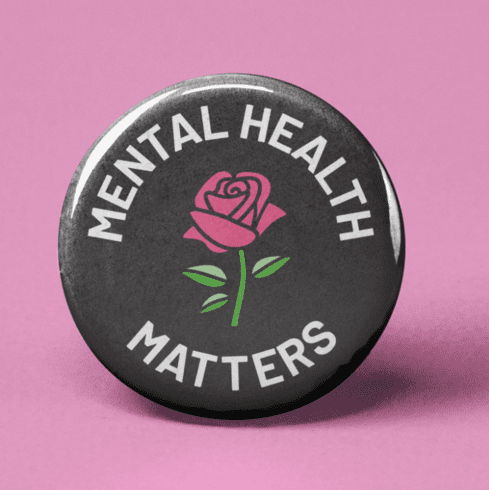 Mental Health Matters Rose Pinback Button