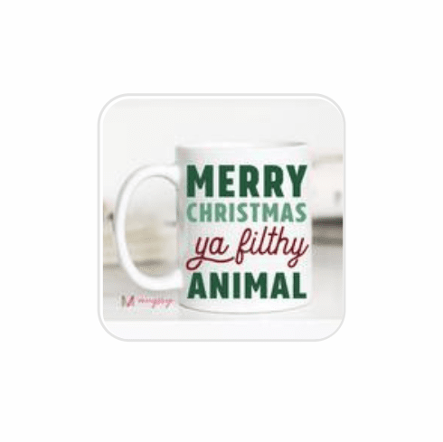 Merry Christmas Ya Filthy Animal Mug