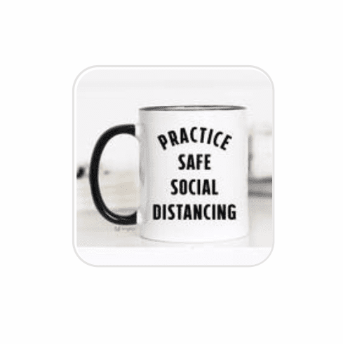 Practice Safe Social Distancing Mug