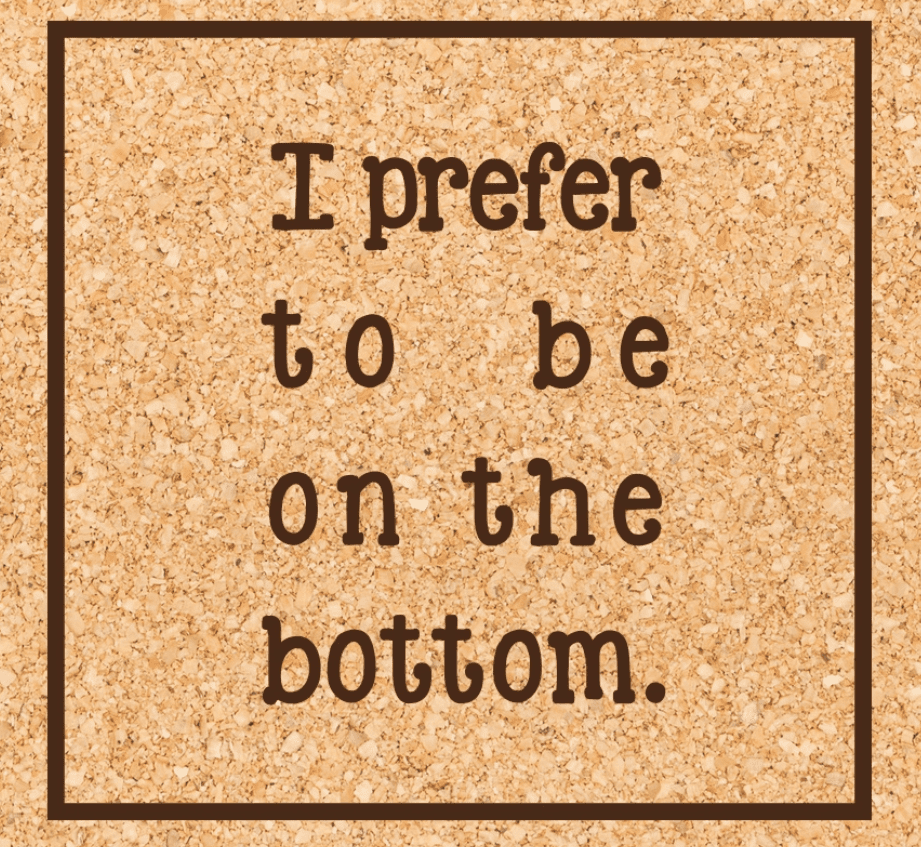 Prefer The Bottom Coaster