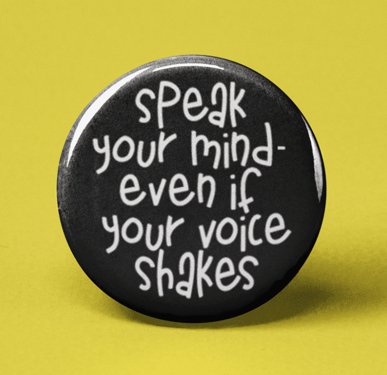 Speak Your Mind Pinback Button