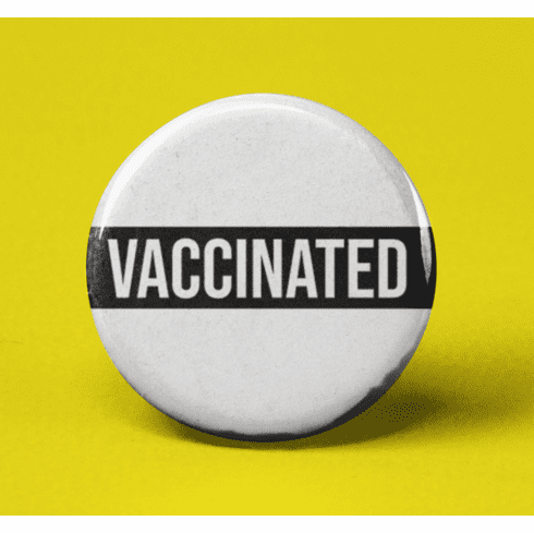 Vaccinated Pinback Button