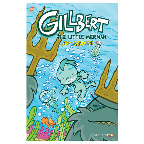 GILLBERT Volume 1: The Little Merman (hardcover)