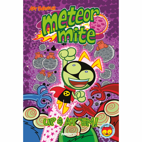 METEOR MITE: UP &amp; At 'Em! (hardcover)