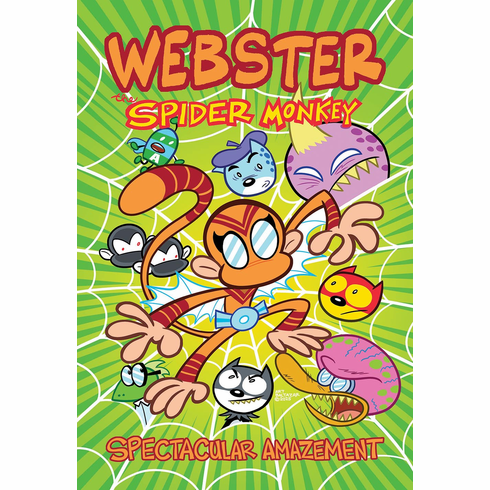WEBSTER the SPIDER MONKEY: Spectacular Amazement (hardcover)