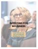 Investing for Beginners Investing for Beginners