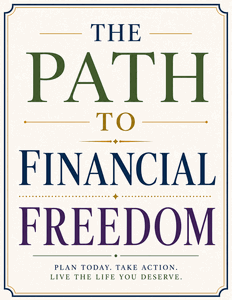 The Path to Financial Freedom The Path to Financial Freedom