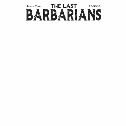 The Last Barbarians # 1 (Blank Variant)