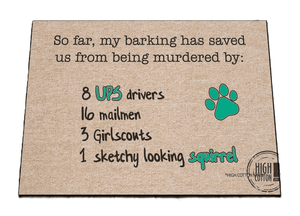 So Far My Barking Has Saved Us From Being Murdered by UPS Drivers