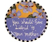 Words of Wisdom/Mother Unrimmed Salad Plate