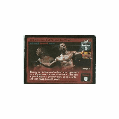 Raw Deal Tell Me...You Didn't Just Say That! FOIL Card