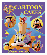 Cartoon Cakes by Debbie Brown