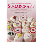 The International School Of Sugarcraft Book 1 by Nicholas Lodge