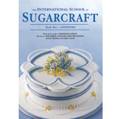 The International School Of Sugarcraft Book 2 by Nicholas Lodge