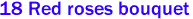18 Red roses bouquet