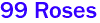 99 Roses