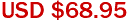 USD $68.95