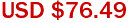 USD $76.49