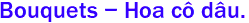 Bouquets - Hoa c du.