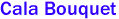 Cala Bouquet